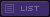 List
