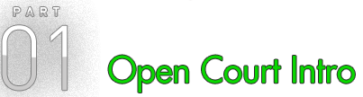 PART 01 Open Court  Intro