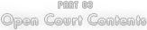 PART 03 Open Court Contents